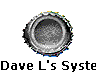 Dave L's System