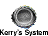 Kerry's System